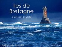 Iles de Bretagne : d'Ouessant à Belle-Ile
