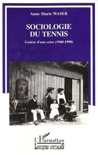 Sociologie du tennis : genèse d'une crise (1960-1990)
