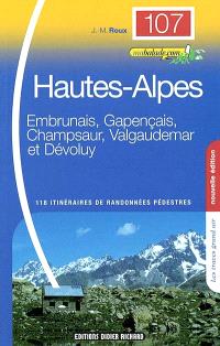 Hautes-Alpes : Embrunais, Gapençais, Champsaur, Valgaudemar, Dévoluy : 118 itinéraires de randonnées pédestres