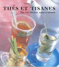 Thés et tisanes : thés verts, thés noirs, tisanes et infusions