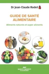 Guide de santé alimentaire : aliments naturels et super aliments