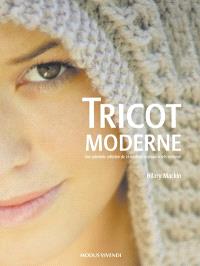 Tricot moderne : une splendide collection de 24 modèles originaux et très tendance