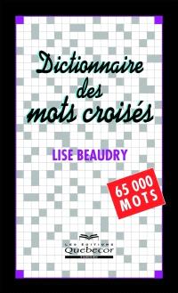 Dictionnaire des mots croisés  : 65,000 mots 