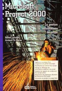 Microsoft Project 2000  : la gestion informatisée de projet