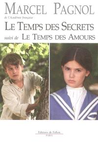 Le Temps Des Secrets Suivi De Le Temps Des Amours Marcel Pagnol Librairie Mollat Bordeaux