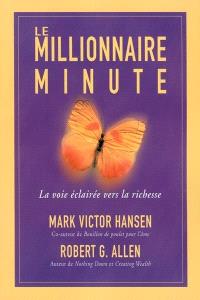 Le millionnaire minute : en route vers la richesse