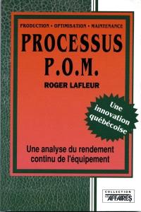 Processus P.O.M.  : une analyse du rendement continu de l'équipement 