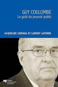 Guy Coulombe : le goût du pouvoir public