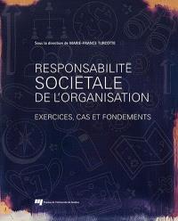 Responsabilité sociétale de l'organisation : exercices, cas et fondements