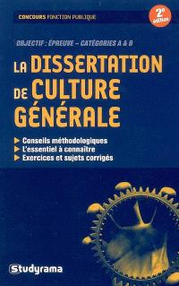 Réussir la dissertation de culture générale : spécial ...