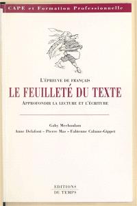 Le feuilleté du texte : l'épreuve de français, approfondir la lecture et l'écriture