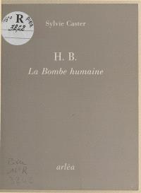 HB, la bombe humaine