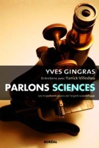 Parlons sciences : entretiens avec Yanick Villedieu sur les transformations de l'esprit scientifique