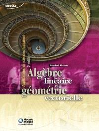 Algèbre linéaire et géométrie vectorielle : applications en sciences humaines