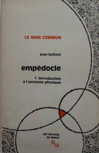 Empédocle. Vol. 1. Introduction à l'ancienne physique