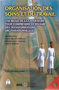 Organisation des soins et du travail : une revue de la littérature pour comprendre et réussir des transformations organisationnelles