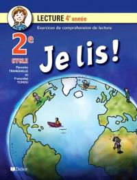 Je lis!  : cahier de lecture, 2e cycle, 4e année : exercices de compréhension de lecture 