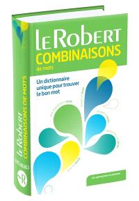 Dictionnaire des combinaisons de mots : les synonymes en contexte ...