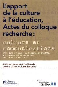 L'Apport de la culture à l'éducation  : Colloque Recherche 2001