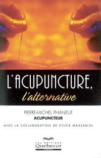 Acupuncture  : l'alternative 
