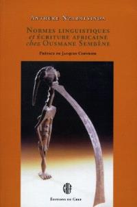 Normes linguistiques et écriture africaine chez Ousmane Sembène