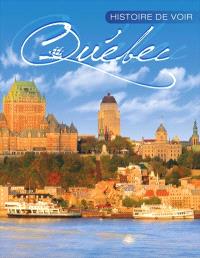 Histoire de voir Québec 