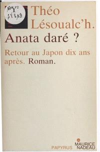 Anata daré ? Retour au Japon