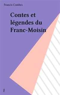 Contes et légendes du Franc-Moisin