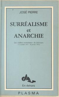 Surréalisme et anarchie : Les `Billets surréalistes' du Libertaire, 12 oct. 1951-8 janv. 1953