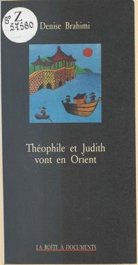 Théophile et Judith vont en Orient