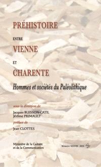 Préhistoire entre Vienne et Charente : hommes et sociétés du paléolithique