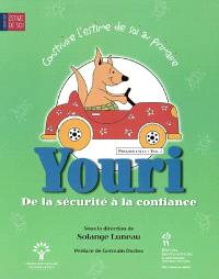 Construire l'estime de soi au primaire  : premier cycle. Volume v. 1, Youri, de la sécurité à la confiance 