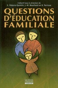 Question d'éducation familiale