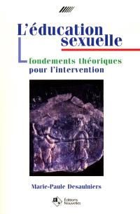 Éducation sexuelle  : fondements théoriques pour l'intervention