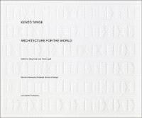 Kenzo tange architecture for the world (anglais)