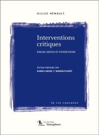 Interventions critiques : essais, notes et entretiens