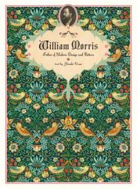 WILLIAM MORRIS  FATHER OF MODERN DESIGN AND PATTERN /ANGLAIS/JAPONAIS