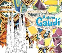 COLOURING BOOK ANTONI GAUDI ANGLAIS