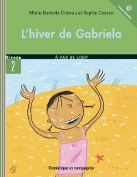 L'hiver de Gabriela : Niveau de lecture 3