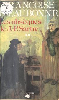 Les obsèques de Jean-Paul Sartre. Vol. 2. La mort du prophète