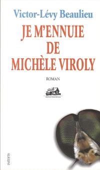 Je m'ennuie de Michèle Viroly