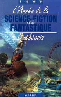 L'année de la science-fiction et du fantastique québécois  : 1998 