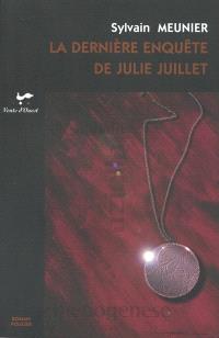 La dernière enquête de Julie Juillet