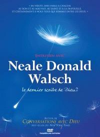 Entretien avec Neale Donald Walsch : le dernier scribe de Dieu ?