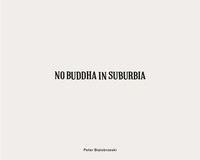 Peter Bialobrzeski No Buddha in Suburbia