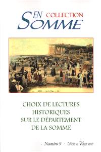 En Somme, n° 9. Choix de lectures historiques sur le département de la Somme