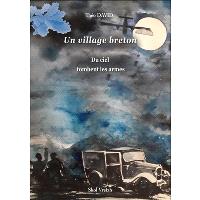 Un village breton. Vol. 3. Du ciel tombent les armes
