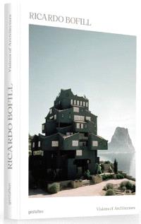 Ricardo Bofill : visions of architecture