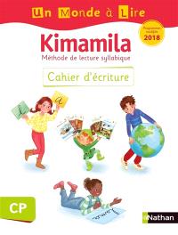 Kimamila, méthode de lecture syllabique CP : cahier d'écriture : programmes modifiés 2018