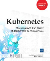 Kubernetes : mise en oeuvre d'un cluster et déploiement de microservices